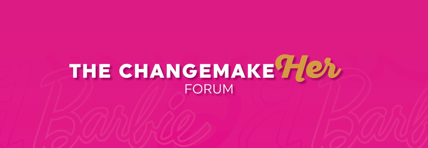 The ChangemakeHER Forum